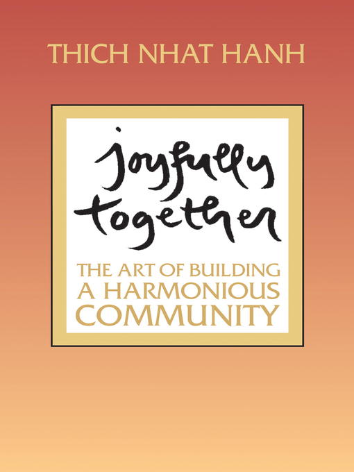 Title details for Joyfully Together by Thich Nhat Hanh - Available